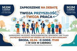 <b>CZERSK. Wyjątkowa debata - `Twoja Przyszłość, Twoja Praca`. MRM zaprasza</b>