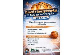 <b>CZERSK. Dzień z koszykówką na 100-lecie Czerska. W niedzielę turniej kobiet, piłka ręczna - ZAPROSZENIE</b>