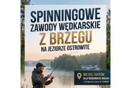 <b>GM. CZERSK. Zawody spinningowe na jeziorze Ostrowite o Puchar Burmistrza Czerska (ZAPISY). ZAPRASZAMY</b>